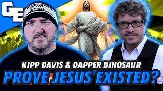 Did Dapper Dinosaur And Kipp Davis Prove Jesus Existed??? ft. Richard Carrier