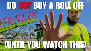 DON'T buy a ROLL OFF TRAILER until you WATCH THIS!