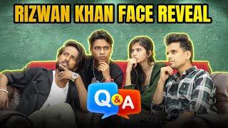 Rizwan Khan Face Reveal ?? | 5M Special QnA Video 