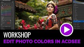 Edit Photo Colors using ACDSee