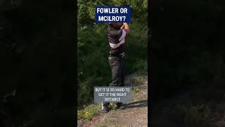 WHICH Fowler or McIlroy shot was better? 