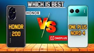 Honor 200 Vs One Plus Nord 4  One Plus Nord 4 Vs Honor 200  Which Is Better