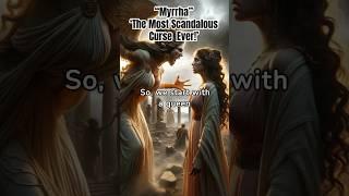 "Myrrha: The Most Scandalous Curse Ever!"  #fun #greekmythology #mythology101#shortmyths #mythology