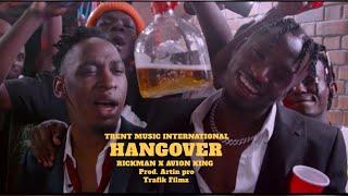 HANGOVER - RICKMAN MANRICK X AVION KING ( official video )