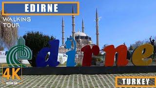 Edirne City Center Turkey 2023 - Street WalkingTour 4K