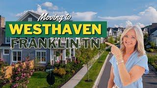 Moving to Nashville or Moving to Franklin, TN | Westhaven neighborhood tour | Real Estate | Homes