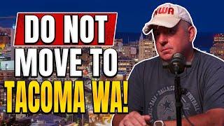 Reasons NOT To Move To Tacoma Washington - What They Won’t Tell You!