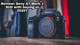 REVIEW: Original Sony A7 | Still Worth Buying in 2020? | ALL Questions Answered!