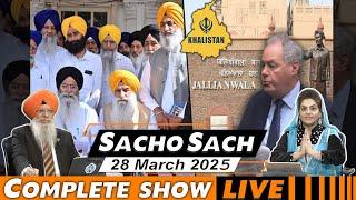 Sacho Sach With Dr.Amarjit Singh - Mar 28, 2025 (Complete Show)