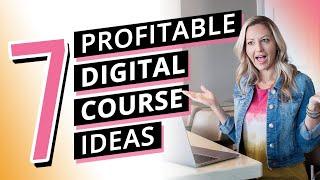 7 Profitable Online Course Ideas (create a course that leads you to financial freedom)