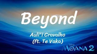 Auli'i Cravalho (ft. Te Vaka) - Beyond (From Moana 2) (Lyrics)