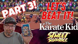 PART 3!  THE END! The Karate Kid Street Rumble Gameplay!