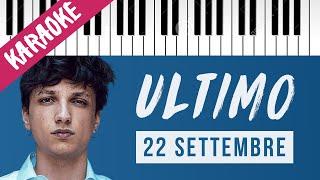 Ultimo | 22 Settembre // Piano Karaoke con Testo