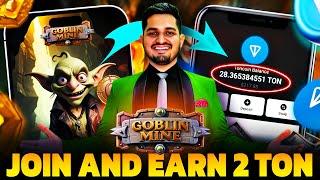 2 TON Free Airdrop for Everyone | Goblin Mine Game | Crypto Airdrop Today