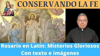 Rosario en Latín: Misterios Gloriosos (con texto e imágenes)