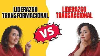 Liderazgo Transformacional vs Transaccional