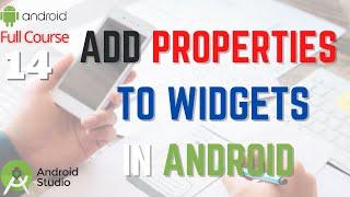 How to Add Properties to Widgets in Android Studio | Use Widgets to design GUI in Android #-14