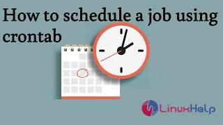 How to schedule a job using crontab