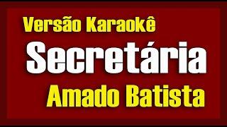 Amado Batista - Secretária (Assédio Sexual) Karaokê