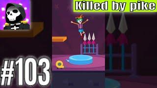 Death Incoming Level 103 Killed by pike - Gameplay Solution Walkthrough