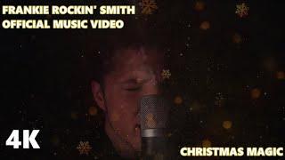 Frankie Rockin' Smith - Christmas Magic (Official Music Video) 4K