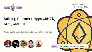 Building Consumer Apps with ZK, MPC, and FHE