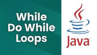 While and Do While Loops (Java Tutorial)