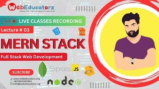  Live Class - MERN Stack Development Course - Lecture # 3 - Hindi/Urdu - Asad Mukhtar