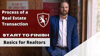 Start to Finish of a Real Estate Transaction.   Basic Tips for Realtors 1 of 5