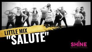 "Salute" By Little Mix. SHiNE DANCE FITNESS