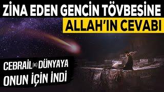 Zina eden gencin tövbesi ve Allah'ın cevabı..!