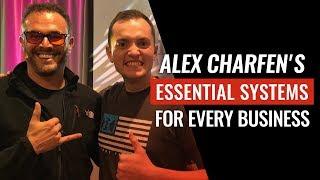 Alex Charfen - Essential Systems for Every Business - Episode 255