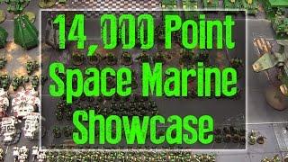 14,000 Point Space Marine Army Showcase