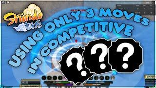 USING ONLY 3 MOVES IN COMPETITIVE | Shindo Life