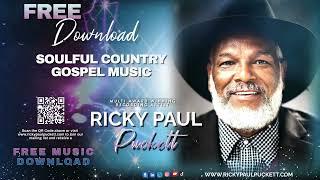 FREE DOWNLOAD from Soulful Country Gospel Music artist RICKY PAUL