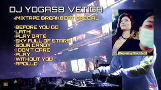 New Breakbeat Before you go Special Request By Kesayangan [Miss Chery] - Dj YogaSb Vetiga