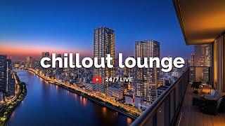 Luxury Chillout Lounge️Time For The Best Chillout MixLong Playlist