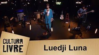 Cultura Livre | Luedji Luna | 12/06/2018