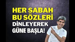 HER SABAH BU SÖZLERİ DİNLEYEREK GÜNE BAŞLA! | Canten Kaya