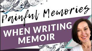 Writing about Difficult and Painful Stories in Memoir: How to Lean In