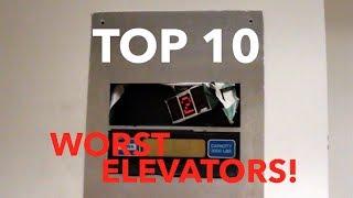 TOP 10 WORST ELEVATORS - The Elevator Show