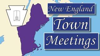 The New England Town Meeting in the Early United States