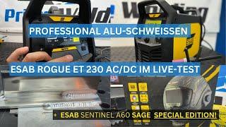 NOCH EINFACHER kann man Alu nicht schweißen! ESAB Rogue ET230 AC/DC im Live-Test + Sentinel A60 SAGE