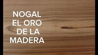 El nogal la madera más elegante