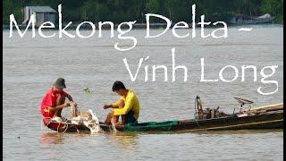 Vietnam - Mekong Delta & Vinh Long City