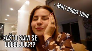 ZAŠTO SAM SE UDEBLJALA I MALI ROOM TOUR | VLOG | mama 4 djece |