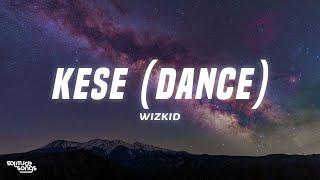 Wizkid - Kese (Dance) (Lyrics)