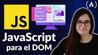 JavaScript para Manipulación del DOM - Curso con Proyectos