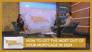 How to get the most out of your mortgage in 2024 Feat. Harry Kind | Storm Huntley