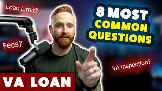 The VA Loan – Most Common Questions Answered (fees, inspection, etc.)